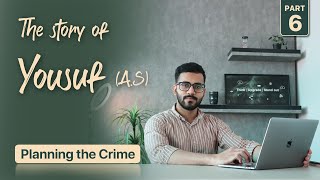 Planning the crime | Yousuf (A.S) Series | Pt.6 | Urdu/Hindi