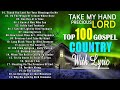 Take my hand precious lord  most popular old christian country gospel of all time 2024 with lyrics