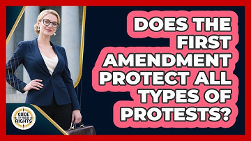 Does the First Amendment Protect All Types of Protests?
