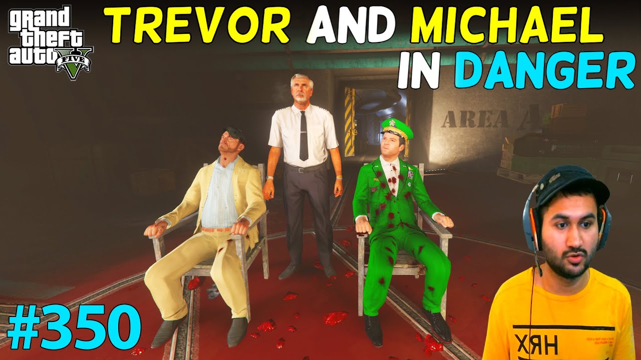 TREVOR AND MICHAEL IN BIG DANGER GTA 5 | GTA5 GAMEPLAY #350 - YouTube