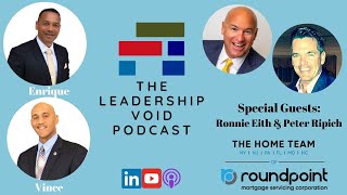 Breaking News: The Leadership Void Podcast partners with Roundpoint Mortgage Services Corporation.