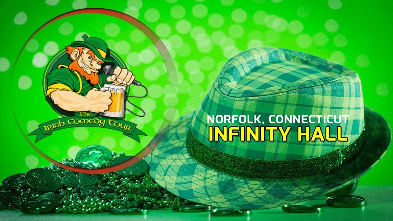 Irish Comedy Tour - Infinity Hall in Norfolk, CT