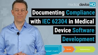 Documenting compliance with IEC 62304 in medical device software development