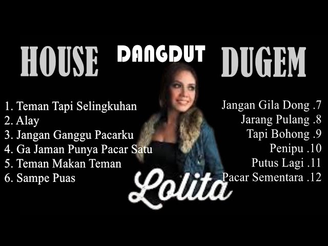 LOLITA - ALAY || HOUSE DANGDUT DUGEM || FULL ALBUM || TEMAN TAPI SELINGKUHAN - JANGAN GANGGU PACARKU class=