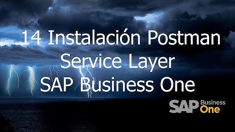 14 Instalacion Postman Pruebas Service Layer SAP B1 - SAP Business One