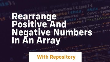 rearrange positive and negative numbers in an array