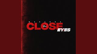 Close Eyes