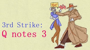 【 ３ｒｄ　ｓｔｒｉｋｅ】 Q notes 3