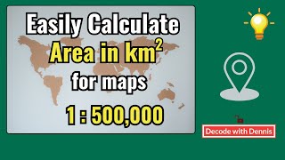 Easy Way to calculate area in km2 for maps of scale 1 : 500,000.