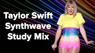 taylor swift synthwave focus music | 1 hour mix by louisette  10,321 views 2 months ago 1 hour, 8 minutes