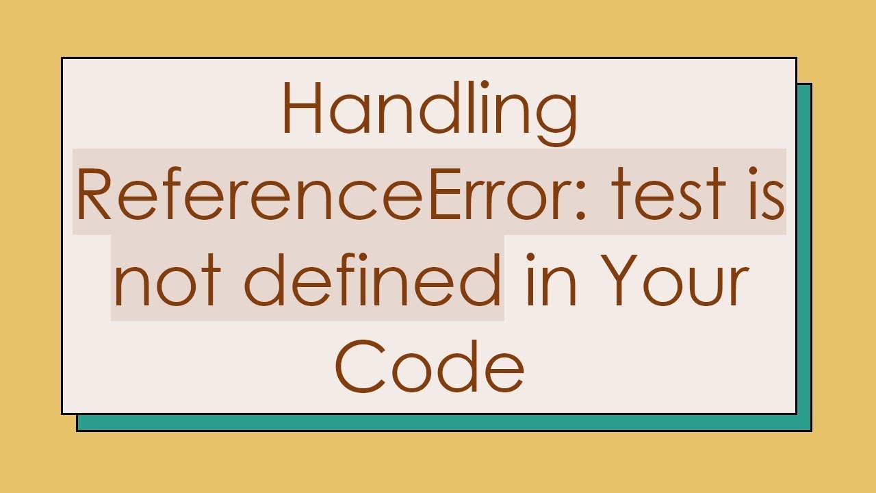 Handling ReferenceError: test is not defined in Your Code - YouTube