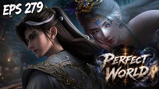 PERFECT WORLD 完美世界 | EPS 279 | MULTI SUB | SHI HAO MEETS MO XIAN AGAIN