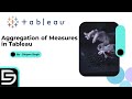 Aggregation of Measures in Tableau | Tips for Beginners | Best Practices Explained in Hindi