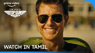 Top Gun: Maverick - Watch In Tamil | Miles Teller, Val Kilmer, Tom Cruise | Prime Video India