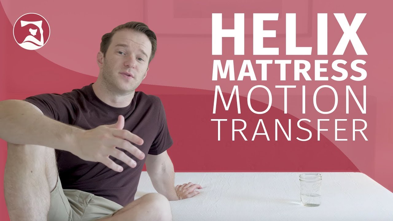 Helix Mattress - Motion Transfer