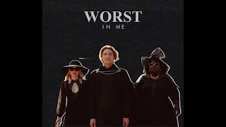 Multifandom - Worst in me (Collab)