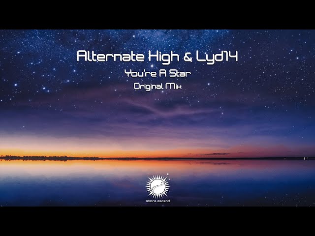 Alternate High & Lyd14 - You're a Star