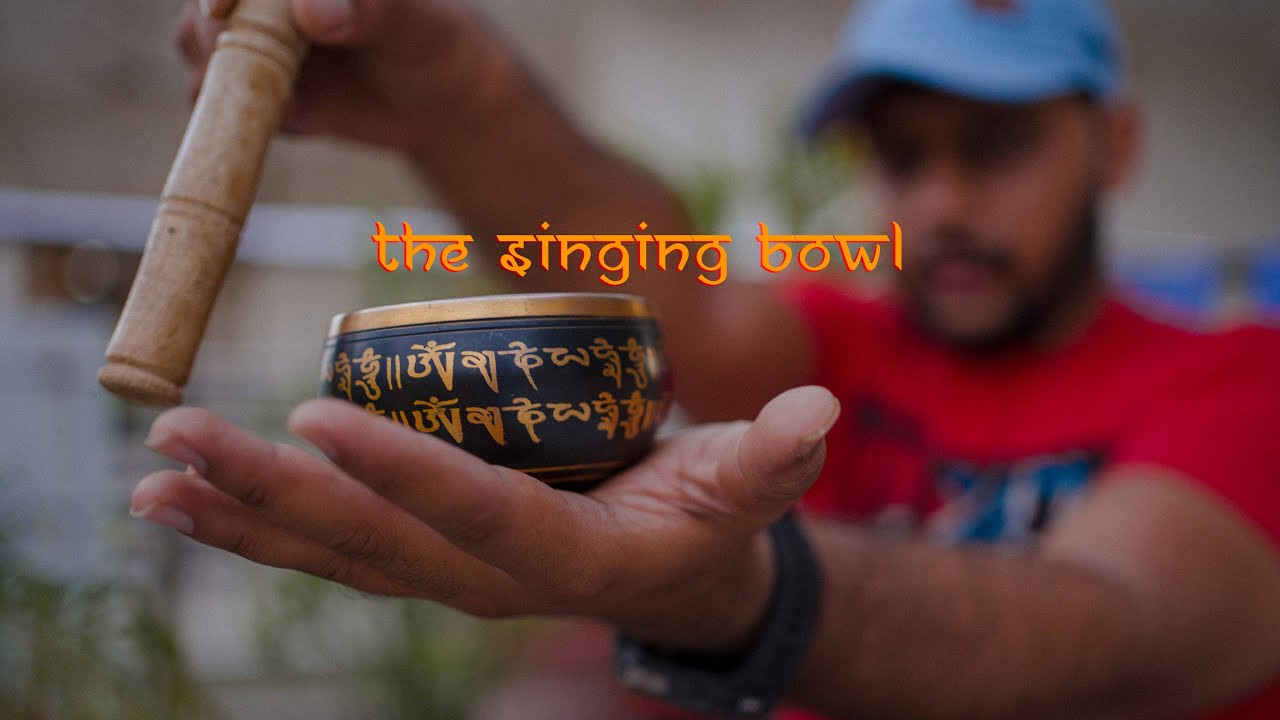 THE SINGING BOWL YouTube