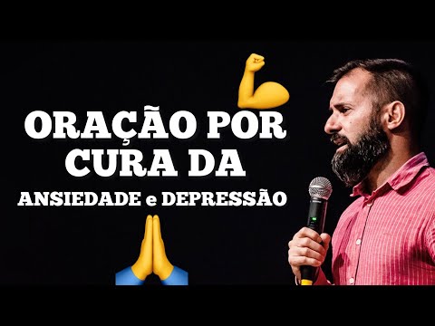 ORAÇÃO POR CURA da Ansiedade e Depressão.