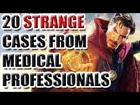 20 Strange Cases From Medical Professionals [ASKREDDIT] - 20 Strange Cases From Medical Professionals [ASKREDDIT]