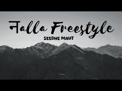 नalla Freestyle - Seedhe Maut & Dj Sa
