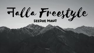 नalla Freestyle - Seedhe Maut & Dj Sa