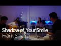Shadow of your smile - Frank Sinatra (Cover by Medium)