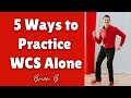 West Coast Swing | 5 Ways to Practice Alone