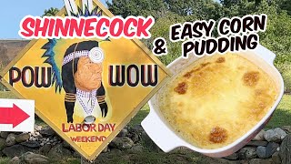 Shinnecock Pow Wow 2023 and Easy Corn Pudding Recipe  Native American Cooking