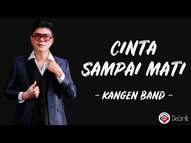 Cinta Sampai Mati - Kangen Band (Lirik Lagu) class=