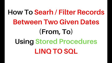 Filter Records Between Two Dates LINQ TO SQL Stored Procedures asp.net 4.6