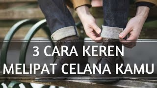 3 CARA KEREN MELIPAT CELANA KAMU ! | Tips Melipat Celana Yang Keren Dan Stylish