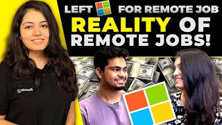 Reality of Remote Work 🤯 | Left Microsoft for a Remote Company | How to get into Remote Jobs?