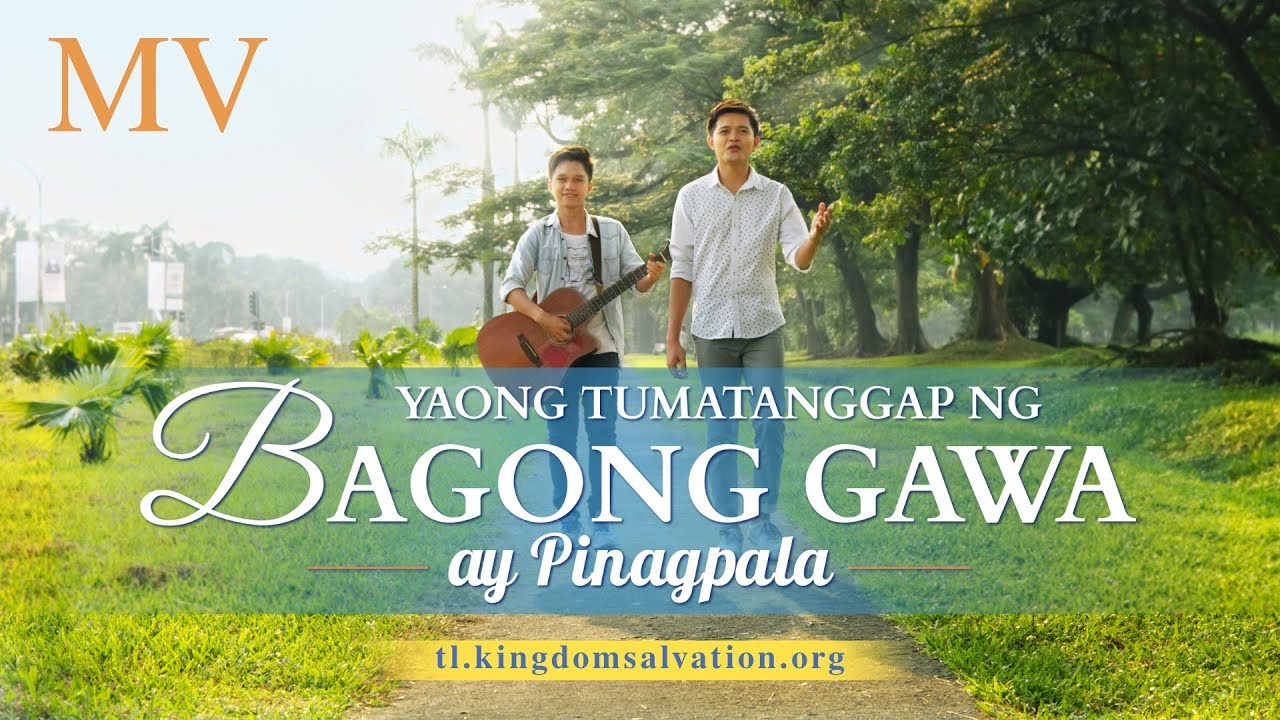 Tagalog praise and worship Song "Yaong Tumatanggap ng Bagong Gawa ay Pinagpala"