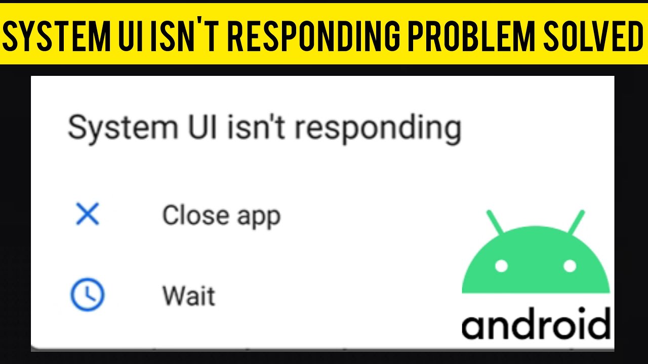 How To Solve Android System UI App Isn't Responding Problem|| Rsha26 ...