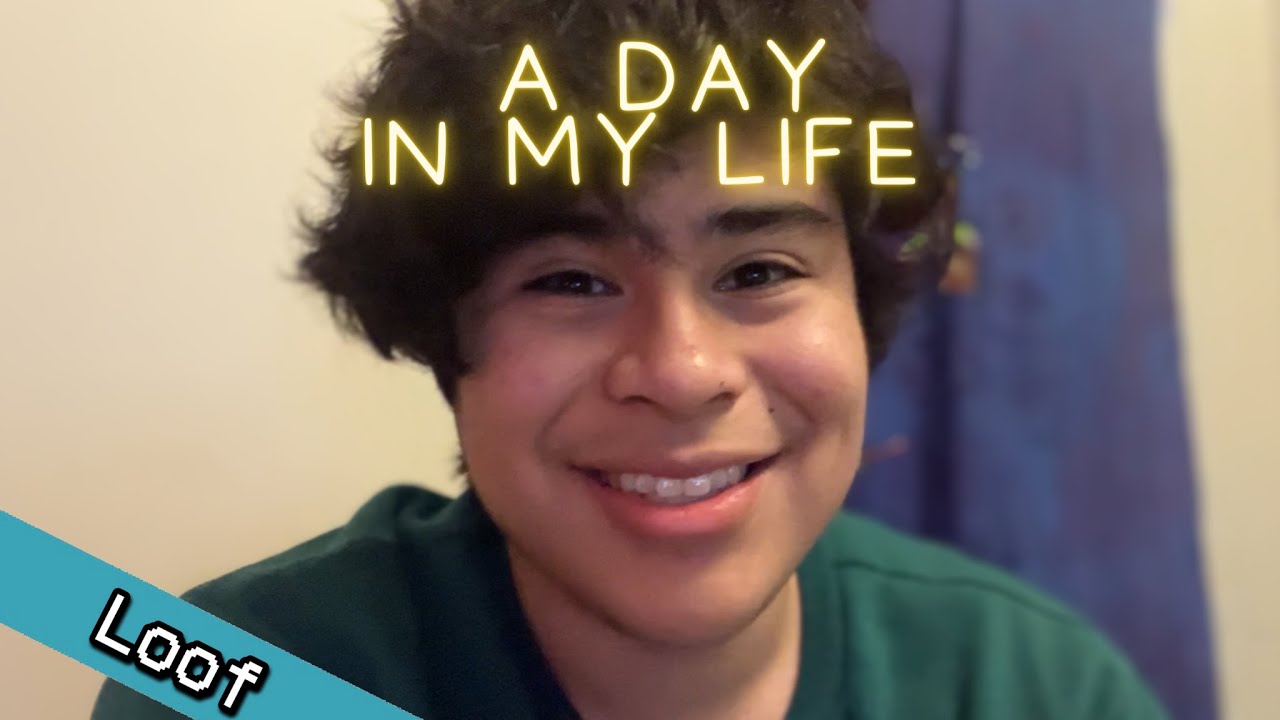 A Day In The Life of Loof