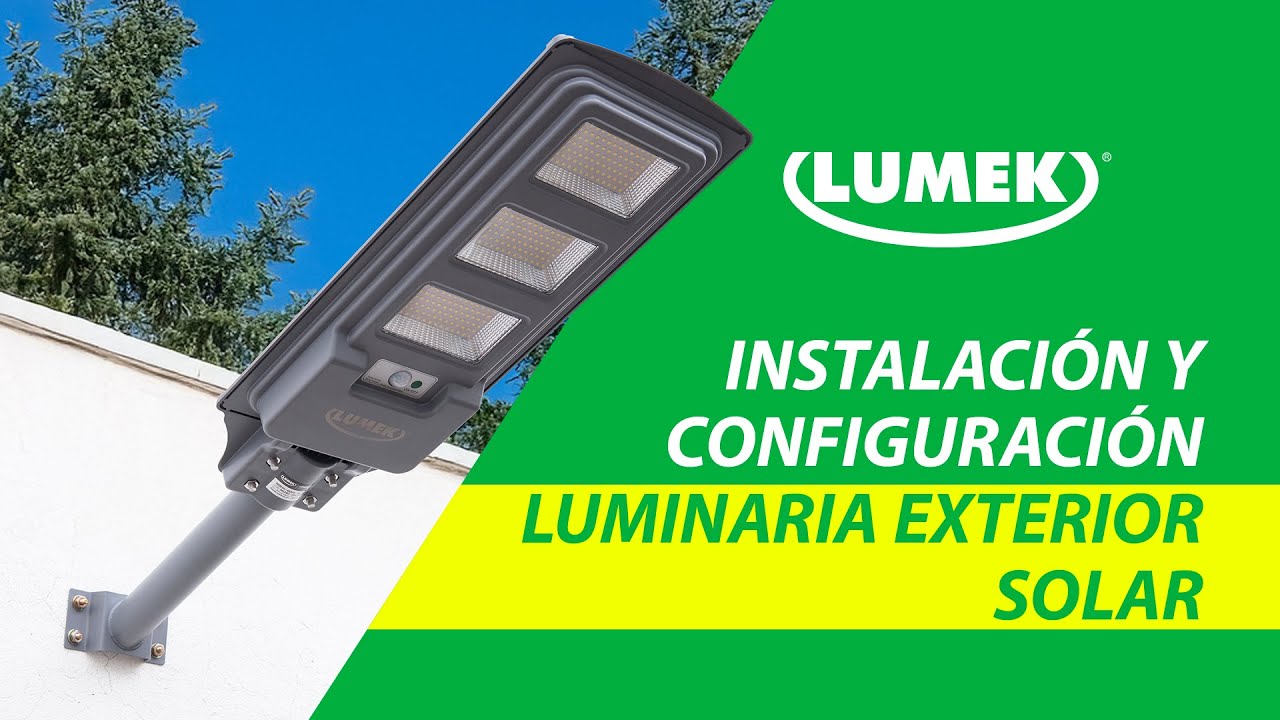 Cómo Instalar y configurar tu Luminaria Exterior Solar de Lumek | IGuía Completa Paso a Paso 💡🌄