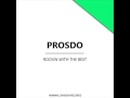 Prosdo  rockin with the best  original mix 