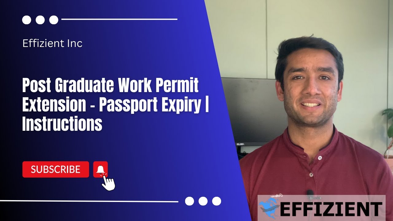 Post Graduate Work Permit Extension Passport Expiry Instructions Post Graduate Work Permit Extension Passport Expiry Instructions