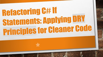 Refactoring C#  If Statements: Applying DRY Principles for Cleaner Code