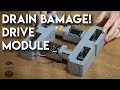 Drain Bamage! -  Drive Module