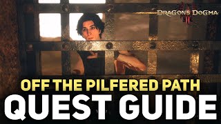 Dragon's Dogma 2 Off The Pilfered Path Quest Guide (Helping Hugo)