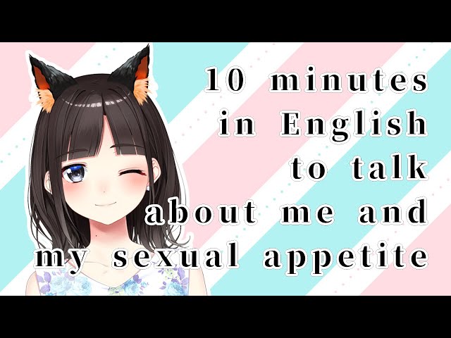 【10 minutes】In English to talk about me and my sexual appetite【Utako Suzuka/Nijisanji】のサムネイル
