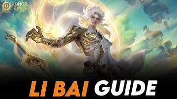 LI BAI GUIDE FOR BEGINNERS! BEST LI BAI BUILD & COMBOS IN HONOR OF KINGS 