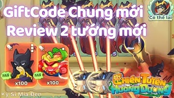 Chiến Tuyến Hướng Dương GiftCode Mới - Review tướng Mới Có gì Hot