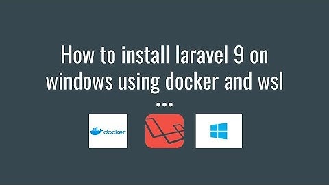 Setup Laravel 9.x using Docker, WSL for Windows