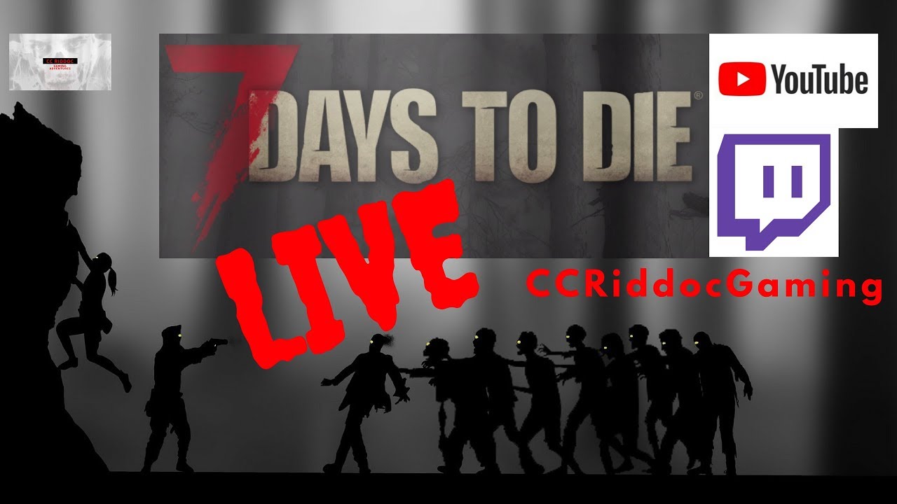 Twitch Live Stream 7 Days to Die Navazgane Day 1 YouTube