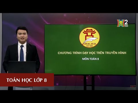 MÔN TOÁN - LỚP 8 | TRƯỜNG HỢP ĐỒNG DẠNG THỨ HAI VÀ THỨ BA - LUYỆN TẬP | 10H00 NGÀY 14.04.2020