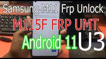 Samsung M11 FRP Bypass M115F FRP Bypass Android 11 U3 UMT Dongle