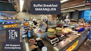 MAKAN Buffet Breakfast JEATS Jen Singapore Orchardgateway by Shangri-La